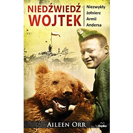 Niedźwiedź wojtek niezwykły żołnierz armii andersa