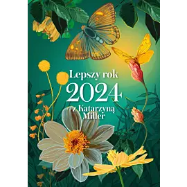 Lepszy rok 2024 z Katarzyną Miller