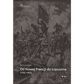Od Nowej Francji do Łopuszna 1752-1915