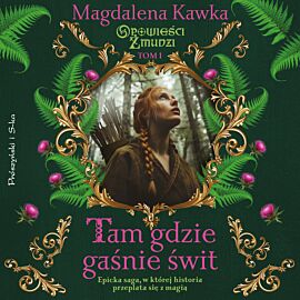 Tam, gdzie gaśnie świt (audiobook MP3)