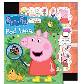 Peppa Pig. Przyjaciele z bajki. Pod lupą