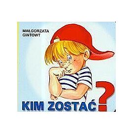 Kim zostać