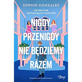 Nigdy, przenigdy nie będziemy razem