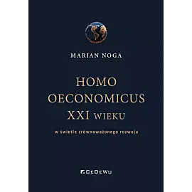 Homo oeconomicus XXI wieku w świetle zrównoważonego rozwoju