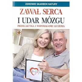 Zawał serca i udar mózgu. Zdrowie skarbem natury
