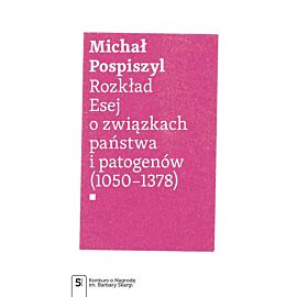 Rozkład. Esej o związkach państwa i patogenów