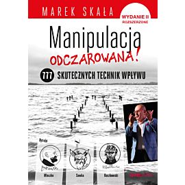 MANIPULACJA ODCZAROWANA! 777 skutecznych technik wpływu. Wydanie 2 rozszerzone (audiobook MP3)