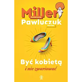 Być kobietą i nie zwariować