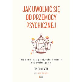 Jak uwolnić się od przemocy psychicznej (e-book)