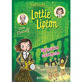 Egipskie zaklęcie. Przygody Lottie Lipton, tom 4