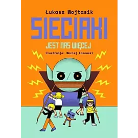 Sieciaki Jest nas więcej