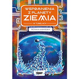 Wspomnienia z planety Ziemia. W tunelach
