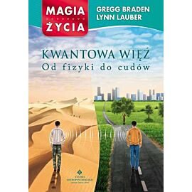 Kwantowa więź od fizyki do cudów
