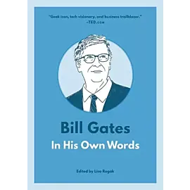 Bill Gates: In His Own Words