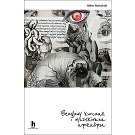 Bezgłowy kurczak i wyczekiwana apokalipsa (e-book)