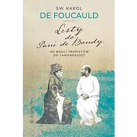 Listy do pani de bondy. Od braci trapistów do tamanrasset