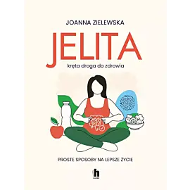 Jelita. Kręta droga do zdrowia