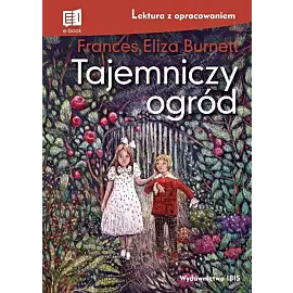 Tajemniczy ogród Lektura z opracowaniem
