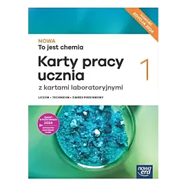 Nowa To jest chemia 1 Karty pracy ucznia z kartami laboratoryjnymi Zakres podstawowy Edycja 2024
