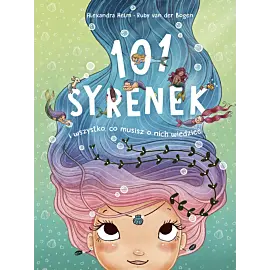 101 syrenek i wszystko, co musisz o nich wiedzieć
