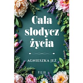 Cała słodycz życia