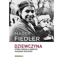 Dziewczyna, która pomogła Ameryce osiągnąć wielkość
