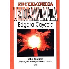 Encyklopedia uzdrawiania Edgara Cayce'a