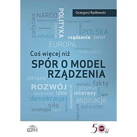Coś więcej niż spór o model rządzenia