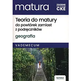 Teoria do matury Matura 2025 Geografia Vademecum Zakres rozszerzony