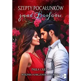 Szepty pocałunków znad Bosforu