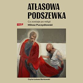 Atłasowa podszewka. Co nam zostaje po religii (audiobook MP3)