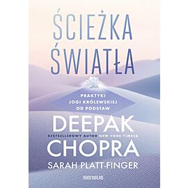 Ścieżka światła. Praktyki jogi królewskiej od podstaw (e-book)