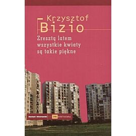 Zresztą latem wszystkie kwiaty są takie piękne