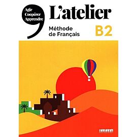 L'Atelier B2 Methode de Francais