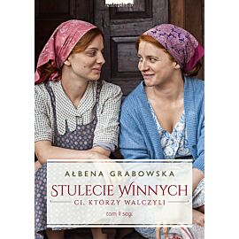 Stulecie Winnych. Ci, którzy walczyli. Tom 2
