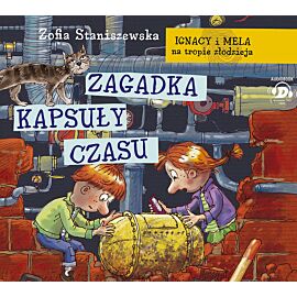 Ignacy i Mela na tropie złodzieja. Zagadka kapsuły czasu (audiobook CD)