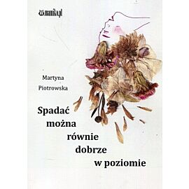 Spadac można równie dobrze w poziomie