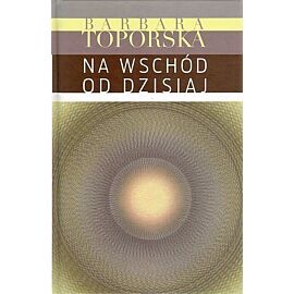 Na wschód od dzisiaj
