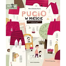 Pucio w mieście. Zabawy językowe dla młodszych i starszych dzieci