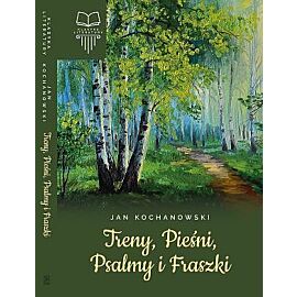 Treny pieśni psalmy i fraszki