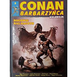 Conan Barbarzyńca - 5 - Bogowie Bal-Sagoth