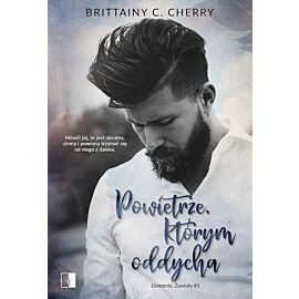 Powietrze, którym oddycha. Elements. Żywioły. Tom 1