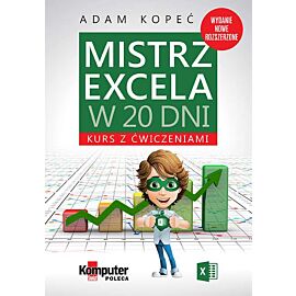 Mistrz excela w 20 dni kurs z ćwiczeniami wyd. 2019