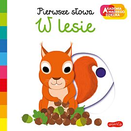 W lesie. Akademia mądrego dziecka. Pierwsze słowa