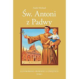 Ilustrowane opowieści o świętych - 1 - Św. Antoni z Padwy