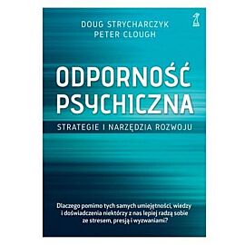 Odporność psychiczna Strategie i narzędzia rozwoju