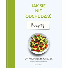 Jak się nie odchudzać. Przepisy (e-book)