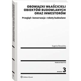 Obowiązki właścicieli obiektów budowlanych oraz inwestorów