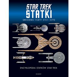 Encyklopedia statków Star Trek. Statki Gwiezdnej Floty 2151-2293