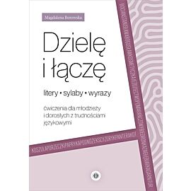 Dzielę i łączę litery, sylaby, wyrazy